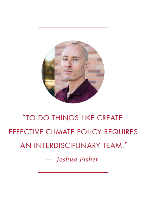 Joshua Fisher with quote "To do things like create effective climate policy requires an interdisciplinary team."